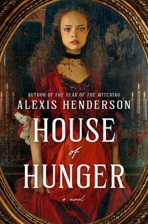 Image de couverture pour House of Hunger d'Alexis Henderson, avec une jeune femme en robe rouge, du sang coulant dans son cou.