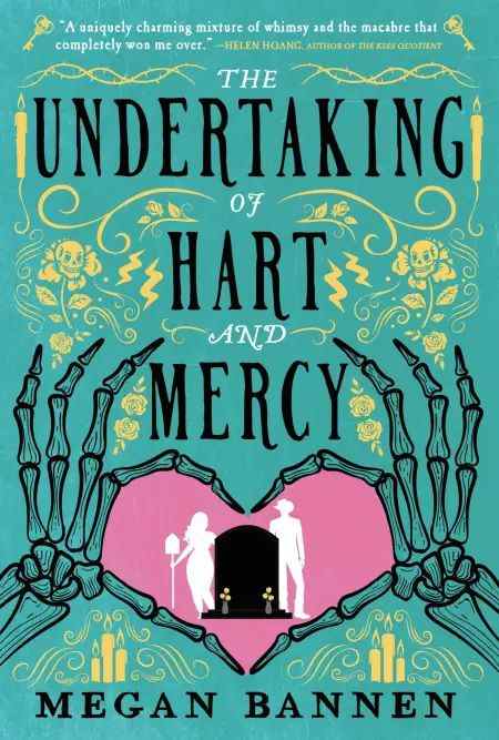 Image de couverture pour The Undertaking of Hart and Mercy de Megan Banne.  C'est une couverture bleu clair avec des dessins jaunes de crânes, de fleurs et de bougies.  Au milieu, deux mains squelettiques forment un cœur, qui est ombragé en rose.  Deux silhouettes blanches sont vues à côté d'une pierre tombale dans le cœur.