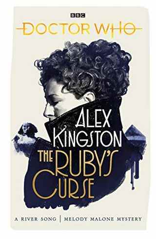 La malédiction de Ruby (A River Song / Melody Malone Mystery) par Alex Kingston