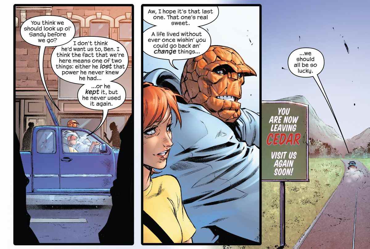 Alicia Masters et Ben Grimm/The Thing montent dans leur camion et sortent de la ville de Cedar, parlant d'un type nommé Sandy.  Ben dit que le fait qu'ils soient ici est la preuve que Sandy a perdu son super pouvoir ou ne l'a plus jamais utilisé, mais il préfère penser que c'est le dernier.  