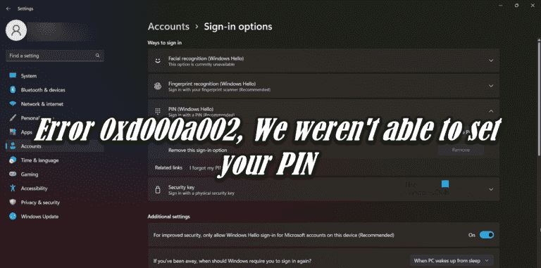 Erreur 0xd000a002, nous n’avons pas pu définir votre code PIN