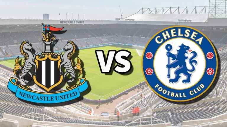 Newcastle vs Chelsea en direct et comment regarder le match de Premier League en ligne