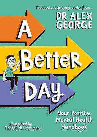 A Better Day par le Dr Alex George, illustré par The Boy Fitz Hammond