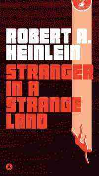 Stranger in a Strange Land par Robert A. Heinlein - couverture de livre - illustration d'un homme tombant dans le ciel à côté d'un texte en blocs