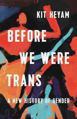 Couverture de Before We Were Trans