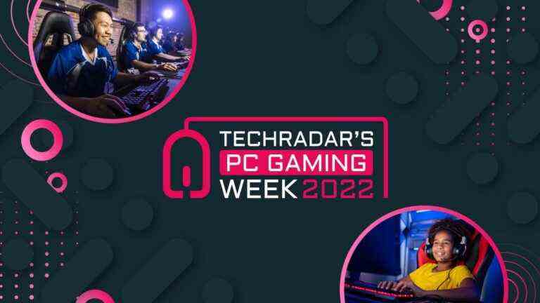 Bienvenue à la semaine du jeu sur PC 2022 de TechRadar