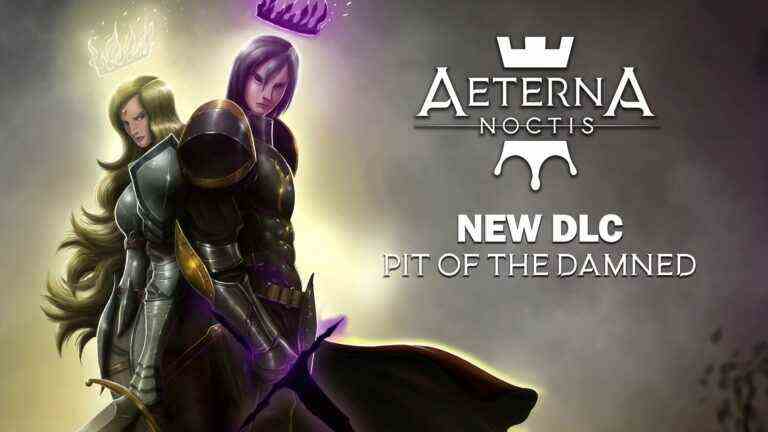 Aeterna Noctis DLC 'Pit of the Damned' annoncé    
