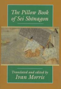 Le livre d’oreillers de Sei Shonagon, traduit [from the Japanese] et édité par Ivan Morris Résumé et description du guide d’étude