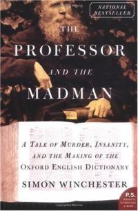 Le professeur et le fou: une histoire de meurtre, de folie et de fabrication du dictionnaire anglais d’Oxford Résumé et description du guide d’étude