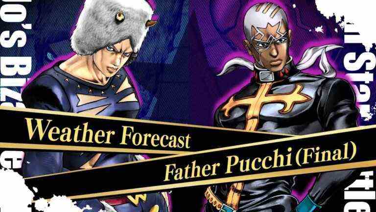 Les personnages DLC gratuits de JoJo's Bizarre Adventure: All Star Battle R Weather Forecast et Father Pucchi (Final) sont désormais disponibles    
