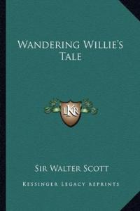 Wandering Willie’s Tale Résumé et description du guide d’étude