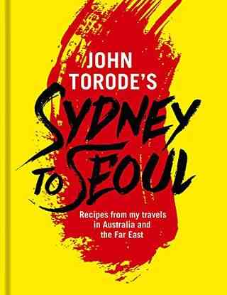 John Torode de Sydney à Séoul par John Torode