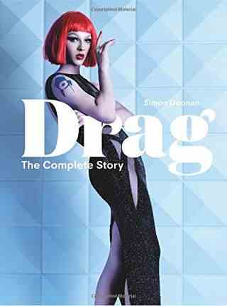 Drag: L'histoire complète par Simon Doonan