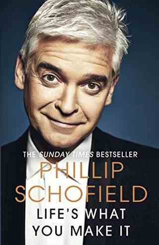 La vie est ce que vous en faites par Phillip Schofield