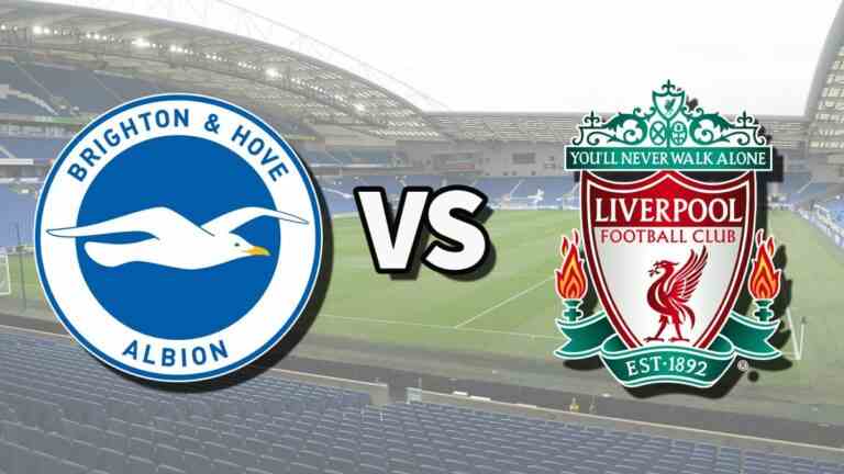 Brighton vs Liverpool en direct: comment regarder le match de Premier League en ligne