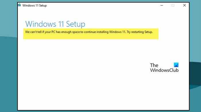 Nous ne pouvons pas dire si votre PC dispose de suffisamment d’espace pour continuer l’installation de Windows 11