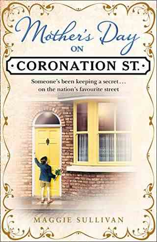 La fête des mères sur Coronation Street par Maggie Sullivan