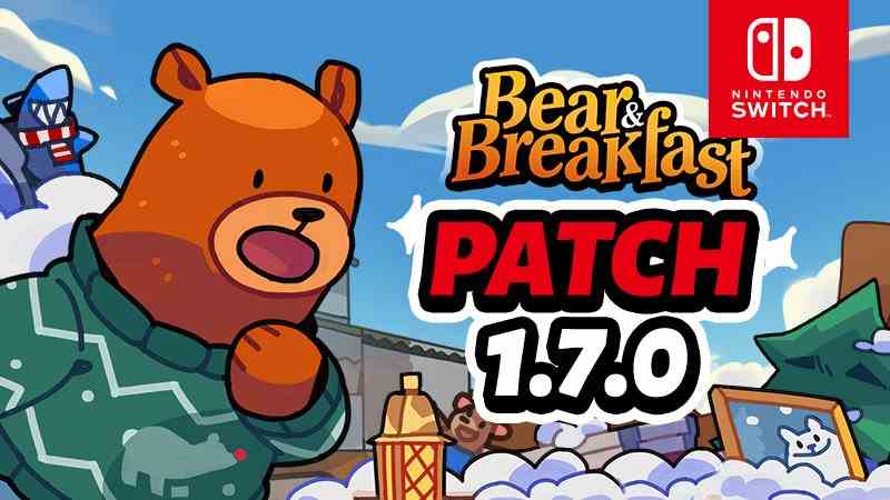 Mise à jour de Bear and Breakfast disponible maintenant (version 1.7.0), notes de mise à jour
