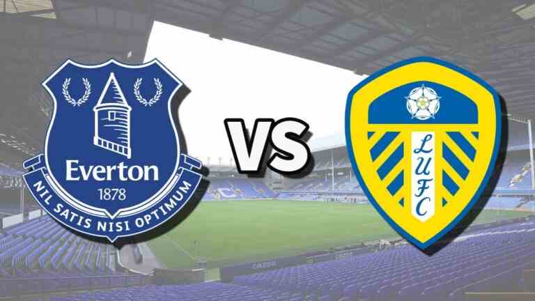 Everton vs Leeds en direct: comment regarder le match de Premier League en ligne