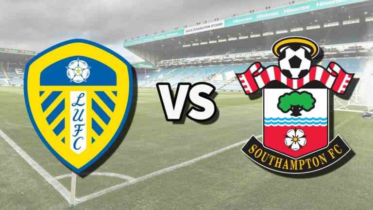 Leeds vs Southampton en direct: comment regarder le match de Premier League en ligne