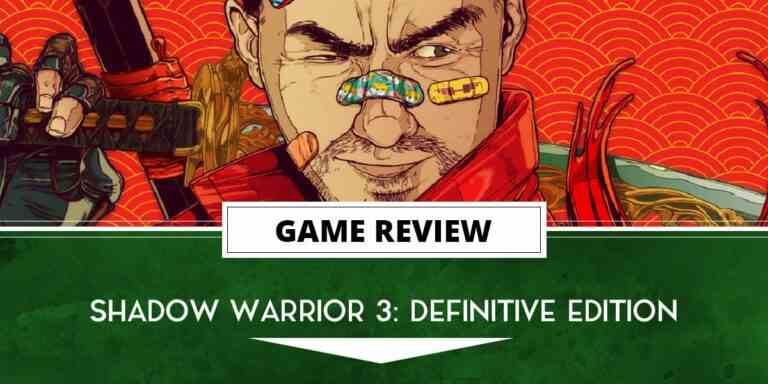 Présentation détaillée de Shadow Warrior 3 Definitive Edition