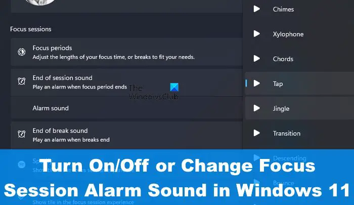 Activer/désactiver ou modifier le son de l’alarme de session de mise au point dans Windows 11