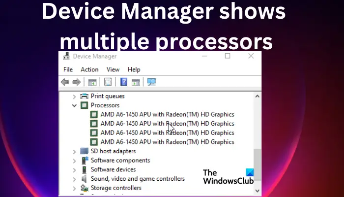 Le Gestionnaire de périphériques affiche plusieurs processeurs dans Windows 11/10