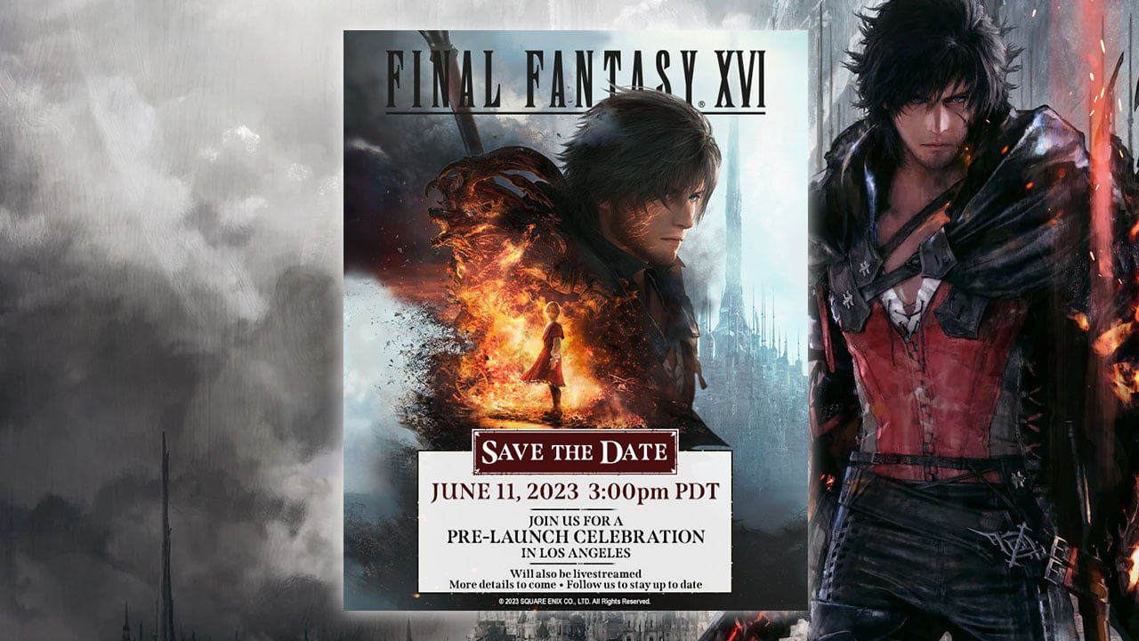 La diffusion en direct de Final Fantasy XVI Pre-Launch Celebration est prévue pour le 11 juin    
