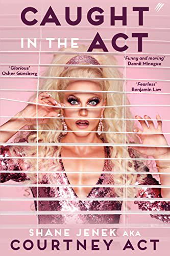 Couverture de Caught in the Act par Courtney Act alias Shane Jenek