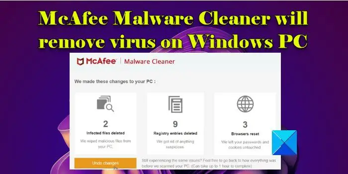 McAfee Malware Cleaner supprimera le virus sur le PC Windows