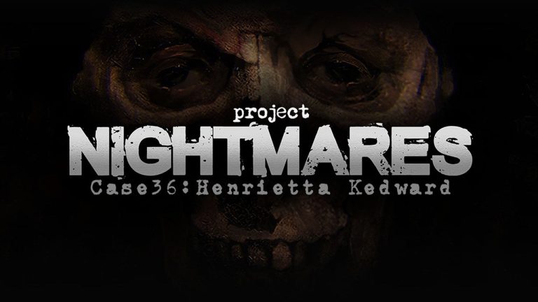 Project Nightmares Case 36 : Henrietta Kedward arrive sur PS5, Xbox Series, PS4 et Xbox One le 27 avril    
