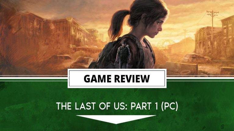 The Last of Us Part 1 PC Review – Toujours un jeu incroyable, avec quelques inconvénients glitchy