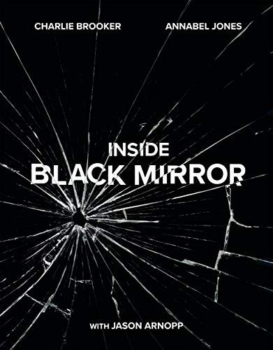 Inside Black Mirror: L'histoire orale illustrée