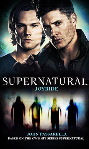 Supernatural : Joyride de John Passarella