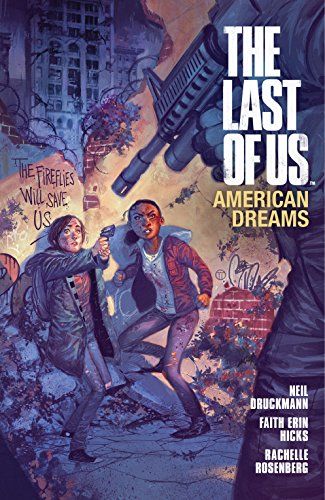 The Last of Us : American Dreams de Neil Druckmann, Faith Erin Hicks et Rachelle Rosenberg