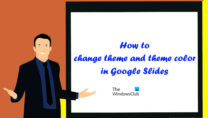 Comment changer le thème et la couleur du thème dans Google Slides