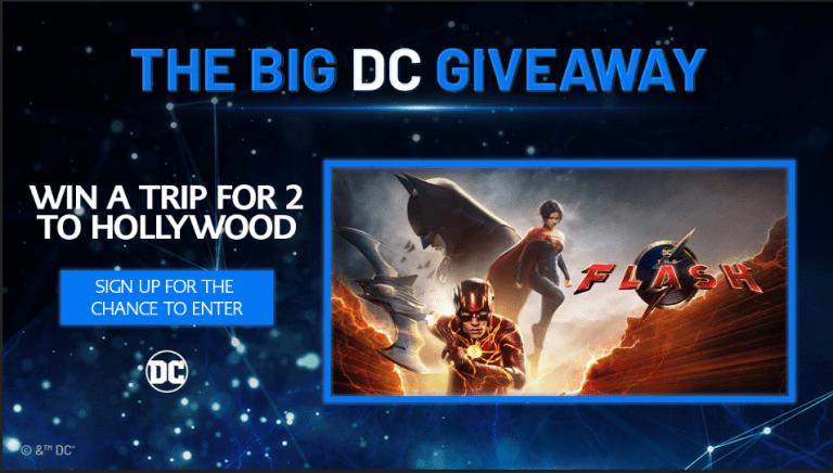 Inscrivez-vous pour avoir la chance de participer au Big DC Giveaway et gagnez un voyage pour deux à Hollywood !
