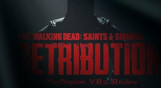 Retribution – La revue PlayStation VR2 – Toute la PlayStation dont vous aurez besoin.