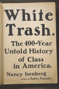 White Trash: The 400-Year Untold History of Class in America Résumé et description du guide d’étude