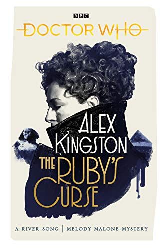 La malédiction de Ruby (A River Song / Melody Malone Mystery) par Alex Kingston