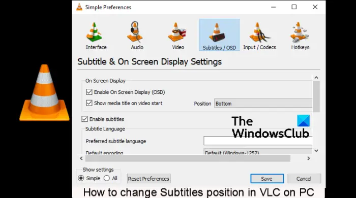 Comment changer la position des sous-titres dans VLC sur PC