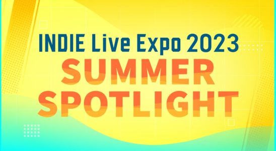 INDIE Live Expo 2023 : Pleins feux sur l'été prévu pour le 31 juillet