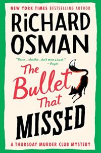 The Bullet That Missed: A Thursday Murder Club Mystery Summary & Study Guide Description