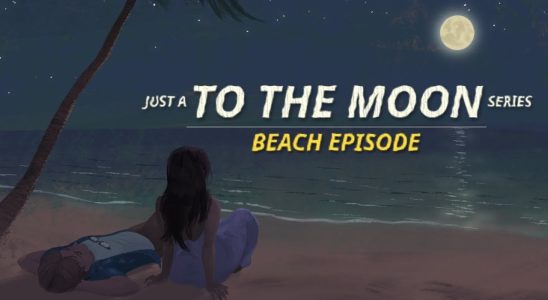 Just a To the Moon Series Beach Episode sera lancé fin 2023