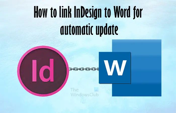 Liez InDesign à Word pour une mise à jour automatique automatique