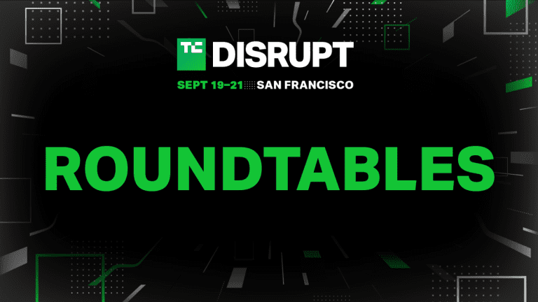 Montez de niveau aux tables rondes TechCrunch Disrupt 2023