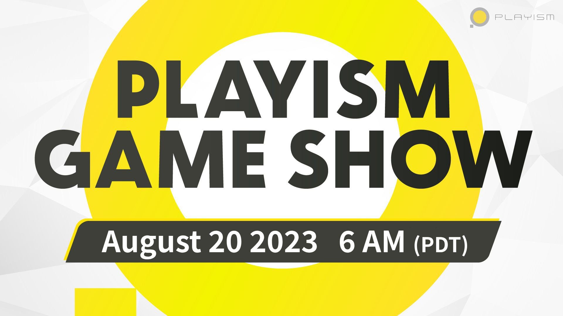 PLAYISM Game Show 2023 prévu pour le 20 août    
