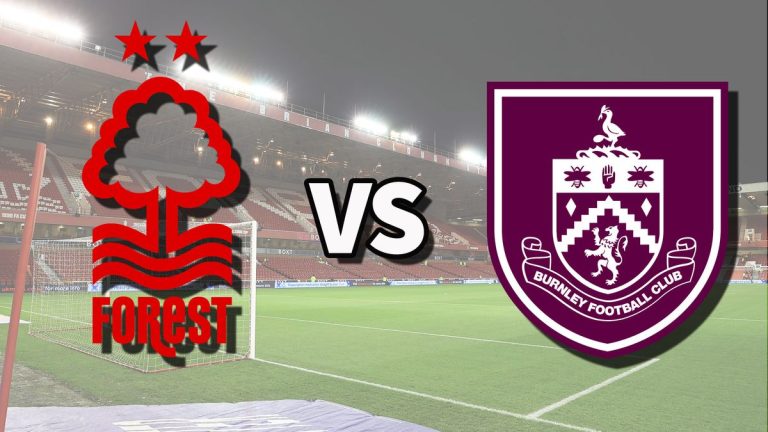 Diffusion en direct de Nottm Forest vs Burnley : comment regarder le match de Premier League en ligne