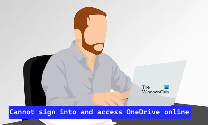 Impossible de se connecter et d’accéder à OneDrive en ligne