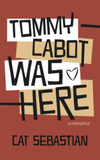 Couverture de Tommy Cabot Was Here de Cat Sebastian